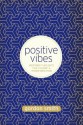 Positive Vibes: Inspiring Thoughts for Change and Transformation - Gordon Smith