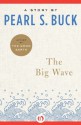 The Big Wave: A Novel - Pearl S. Buck