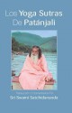 Los Yoga Sutras de Patanjali: Traducci'on y Comentarios Por Sri Swami Satchidananda - Swami Satchidananda