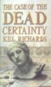 The Case of the Dead Certainty - Kel Richards