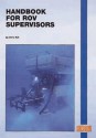 Handbook For Rov Supervisors - Chris Bell