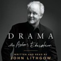 Drama: An Actor's Education (Audio) - John Lithgow