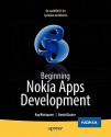 Beginning Nokia Apps Development: Using MeeGo, Mobile QT and OpenSymbian - Dan Zucker, Ray Rischpater