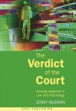 The Verdict of the Court: Passing Judgment in Law and Psychology - Jenny McEwan