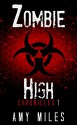 Zombie High Chronicles 1 - Amy Miles