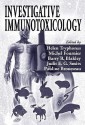 Investigative Immunotoxicology - Helen Tryphonas, Michel Fournier, Pauline Brousseau, Barry R. Blakley