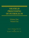 Oilfield Processing of Petroleum, Vol. 1: Natural Gas - Francis S. Manning