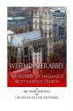 Westminster Abbey: The History of England's Most Famous Church - Jesse Harasta, Charles River Editors