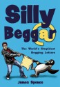 Silly Beggar - James Spence, Cheryl Robson