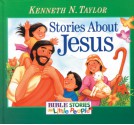 Stories about Jesus - Kenneth N. Taylor