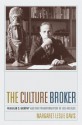 The Culture Broker: Franklin D. Murphy and the Transformation of Los Angeles - Margaret Leslie Davis