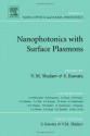 Nanophotonics with Surface Plasmons (Advances in Nano-Optics and Nano-Photonics) - Vladimir M. Shalaev PhD, Satoshi Kawata