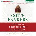 God's Bankers: A History of Money and Power at the Vatican - -Brilliance Audio on CD Unabridged-, Tom Parks, Gerald Posner