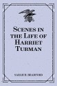 Scenes in the Life of Harriet Tubman - Sarah H. Bradford