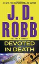 Devoted in Death - J. D. Robb