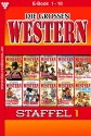 Die großen Western Staffel 1: Die großen Western Staffel 1 (German Edition) - Howard Duff, H.C. Nagel, G.F. Barner, U.H. Wilken, Joe Juhnke, Frank Callahan, Ken Hopkins, H.C. Hollister, J.E. Shane