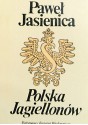 Polska Jagiellonów - Paweł Jasienica