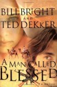 A Man Called Blessed (The Caleb Books Series) - Ted Dekker, Bill Bright