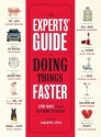 The Experts' Guide to Doing Things Faster: 100 Ways to Make Life More Efficient - Samantha Ettus