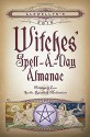 Llewellyn's 2016 Witches' Spell-A-Day Almanac: Holidays & Lore, Spells, Rituals & Meditations - Llewellyn, Kerri Connor, Ellen Dugan, Mickie Mueller, Raven Digitalis, Thuri Calafia, James Kambos, Dallas Jennifer Cobb, Tess Whitehurst, Natalie Zaman, Emily Carlin, Michael Furie, Blake Octavian Blair, Charlie Rainbow Wolf, Peg Aloi, Charlynn Walls