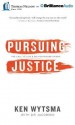 Pursuing Justice: The Call to Live and Die for Bigger Things - Ken Wytsma, Peter Batarseh, D R Jacobsen