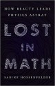 Lost in Math: How Beauty Leads Physics Astray - Sabine Hossenfelder