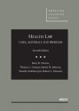 Health Law: Cases, Materials and Problems, 7th (American Casebook) - Barry R. Furrow, Thomas L. Greaney, Sandra H. Johnson