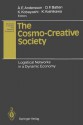 The Cosmo-Creative Society: Logistical Networks in a Dynamic Economy - Ake E. Andersson, David F. Batten, Kiyoshi Kobayashi