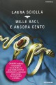 Mille baci, e ancora cento - Laura L. Sciolla