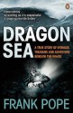 Dragon Sea: A Historical Mystery, Buried Treasure, an Adventure Beneath the Waves - Frank Pope