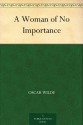 A Woman of No Importance - Oscar Wilde