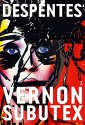 Vernon Subutex, 1: roman (Littérature Française) (French Edition) - Virginie Despentes