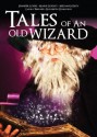 Tales Of An Old Wizard - Jennifer Loiske, Marie Godley, Megan Godley, Elizabeth Glanville