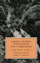 Carbon Dioxide, Populations, and Communities - Christian Körner, Fakhri A Bazzaz