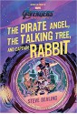 Avengers: Endgame the Pirate Angel, the Talking Tree, and Captain Rabbit - Steve Behling, Veronica Fish