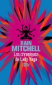 Les chroniques de Lady Yoga (10/18) (French Edition) - Rain Mitchell, Christine Barbaste