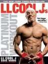 LL Cool J's Platinum Workout: Sculpt Your Best Body Ever with Hollywood's Fittest Star - LL Cool J, David Honig, O'Connell Jeff