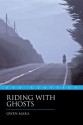 Riding with Ghosts - Gwen Maka