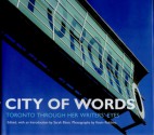 City of Words: Toronto Through Her Writers' Eyes - Sarah Elton, Kevin Robbins