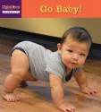 Go Baby! - Richard Steckel, Michele Steckel