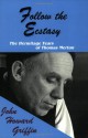 Follow the Ecstasy: The Hermitage Years of Thomas Merton - John Howard Griffin, Robert Bonazzi