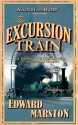 The Excursion Train - Edward Marston