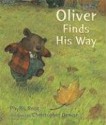 Oliver Finds His Way (Board Book) - Phyllis Root, Christopher Denise