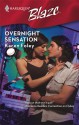 Overnight Sensation (Harlequin Blaze #422) - Karen Foley