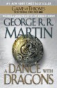 A Dance with Dragons: A Song of Ice and Fire: Book Five - George R.R. Martin