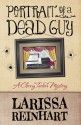 Portrait of a Dead Guy: A Cherry Tucker Mystery - Larissa Reinhart