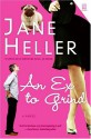 An Ex To Grind: A Novel - Jane Heller