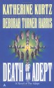 Death of an Adept - Katherine Kurtz, Deborah Turner Harris