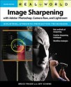 Real World Image Sharpening with Adobe Photoshop, Camera Raw, and Lightroom (2nd Edition) - Bruce Fraser, Jeff Schewe