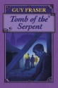 Tomb of the Serpent - Guy Fraser